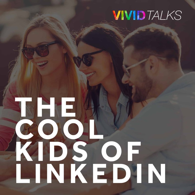 vivid-talks-the-cool-kids-of-linkedin